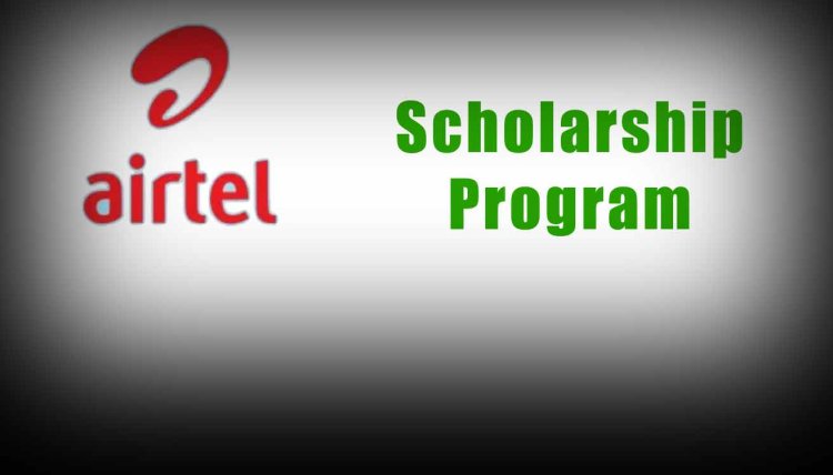 भारती एयरटेल फाउंडेशन ने 'भारती एयरटेल छात्रवृत्ति प्रोग्राम' लॉन्च किया