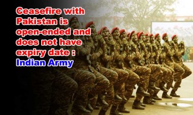 भारतीय सेना ने कहा- पाकिस्तान के साथ संघर्ष विराम जारी है और इसकी कोई समाप्ति तिथि नहीं है